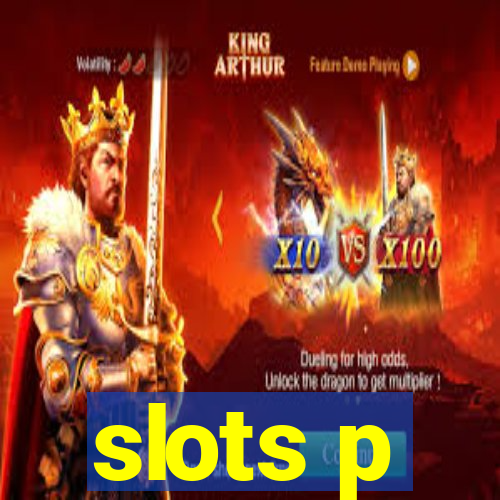 slots p