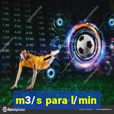 m3/s para l/min