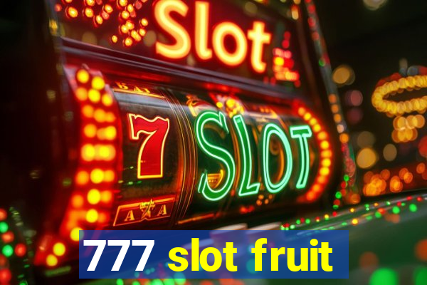 777 slot fruit