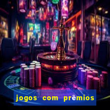 jogos com prêmios em dinheiro