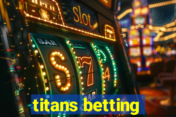 titans betting