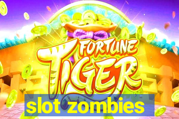 slot zombies