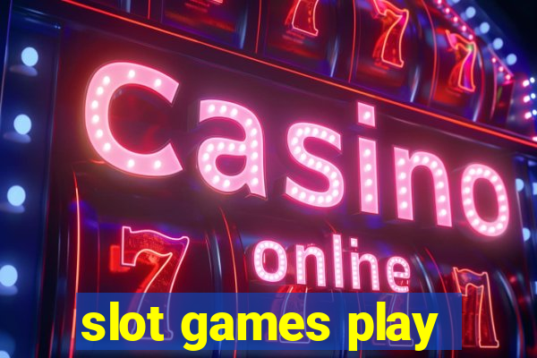 slot games play