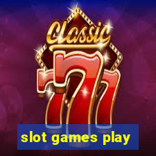 slot games play