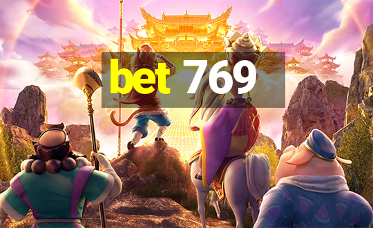 bet 769