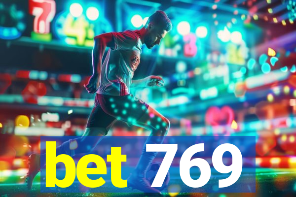 bet 769