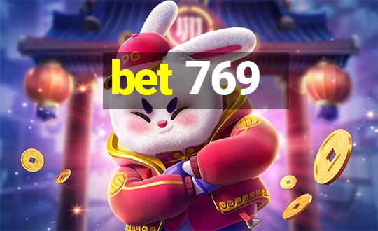 bet 769