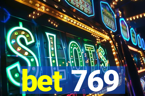 bet 769