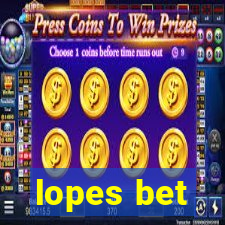 lopes bet