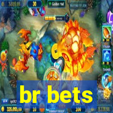 br bets