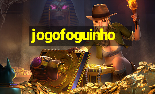 jogofoguinho