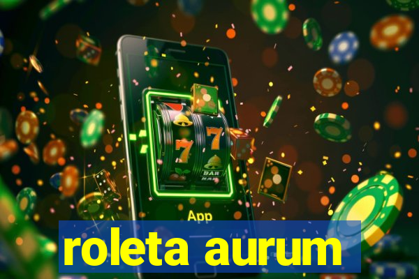 roleta aurum