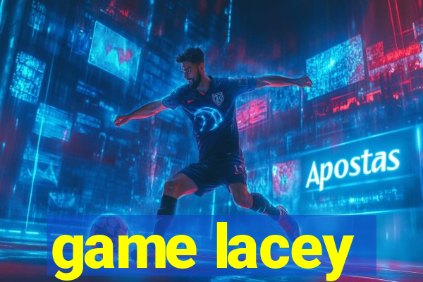 game lacey