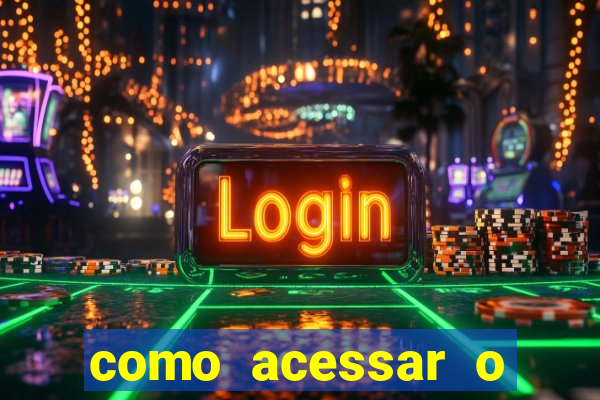 como acessar o jogo do tigrinho