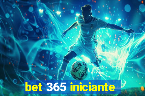 bet 365 iniciante