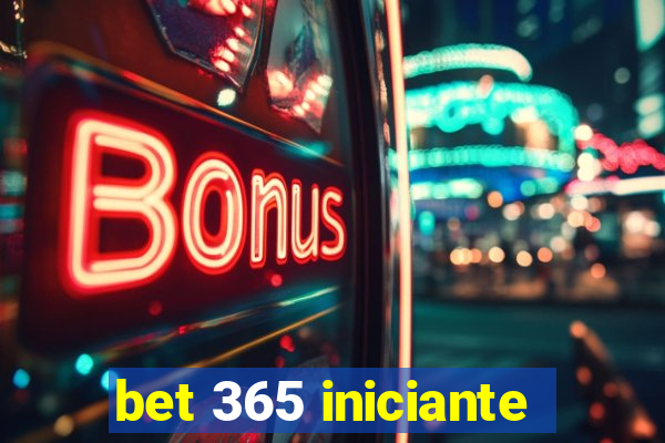 bet 365 iniciante