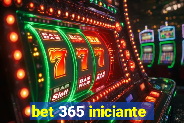 bet 365 iniciante