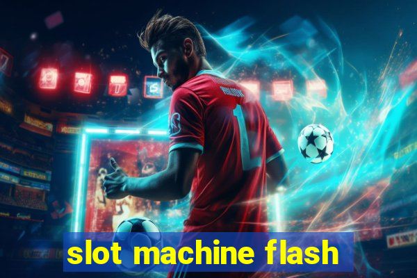 slot machine flash