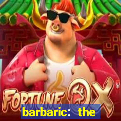 barbaric: the golden hero