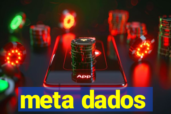 meta dados