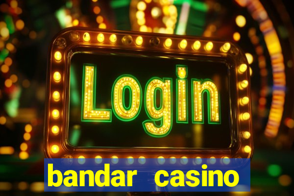 bandar casino baccarat online