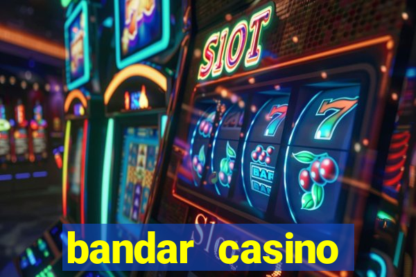 bandar casino baccarat online