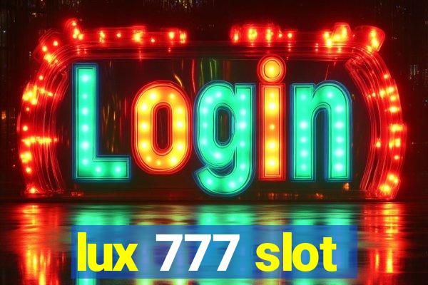 lux 777 slot