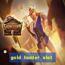 gold hunter slot free play