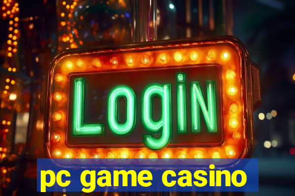 pc game casino