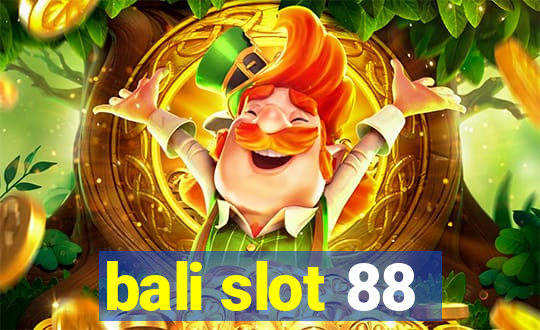 bali slot 88