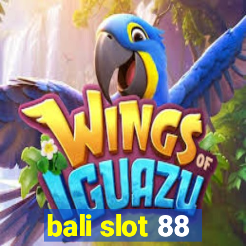 bali slot 88