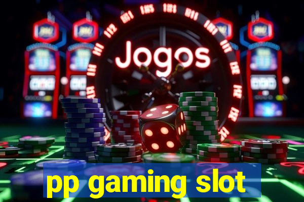 pp gaming slot