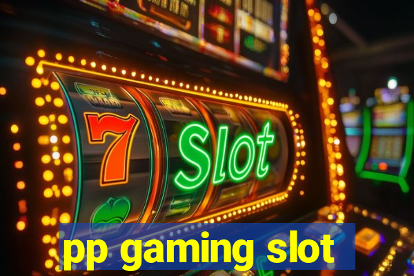 pp gaming slot