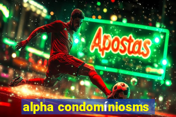 alpha condomíniosms