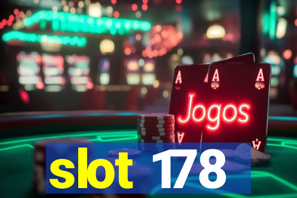 slot 178