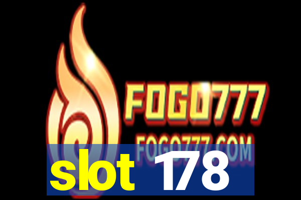 slot 178