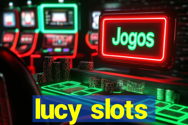 lucy slots