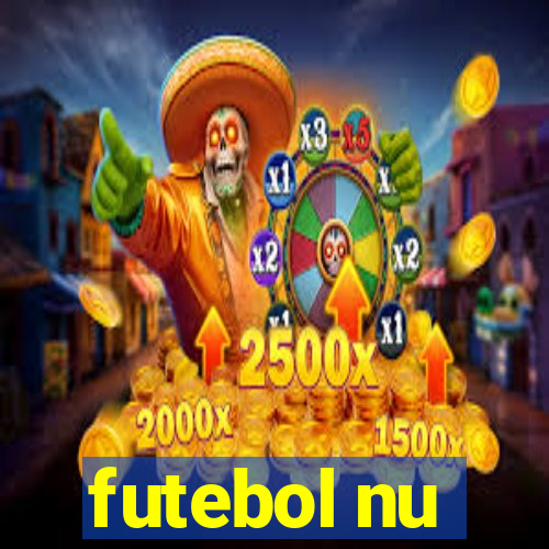 futebol nu