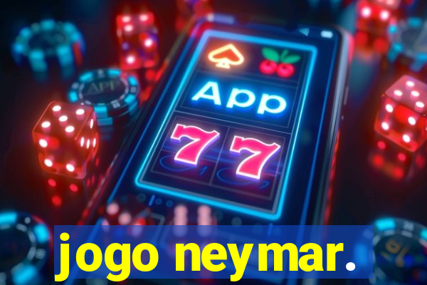 jogo neymar.