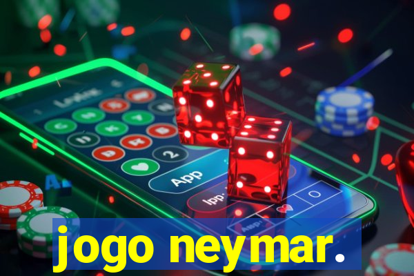 jogo neymar.