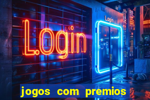 jogos com premios de verdade