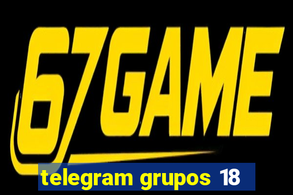 telegram grupos 18