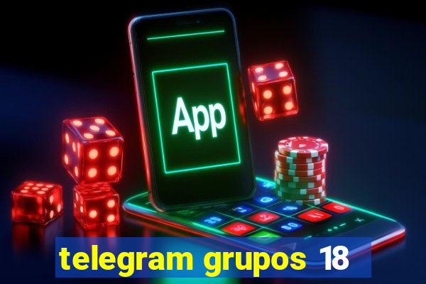 telegram grupos 18