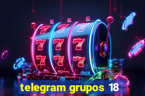 telegram grupos 18