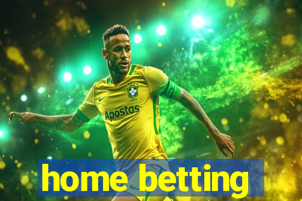 home betting