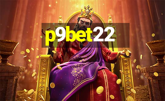 p9bet22