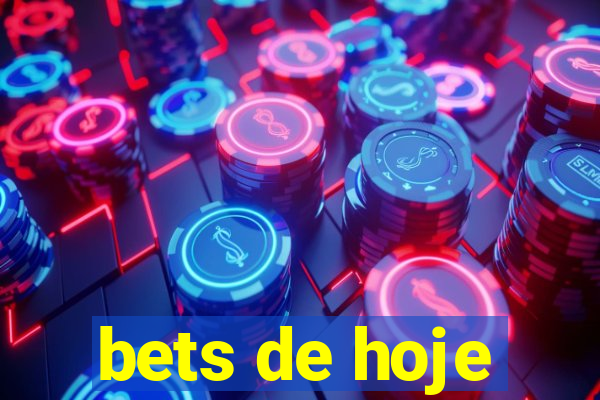 bets de hoje