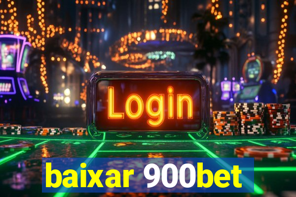 baixar 900bet