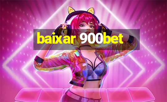 baixar 900bet