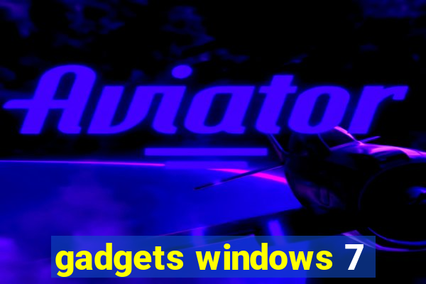 gadgets windows 7